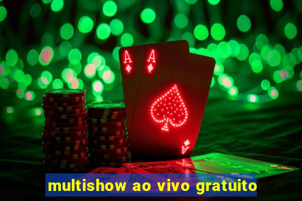 multishow ao vivo gratuito